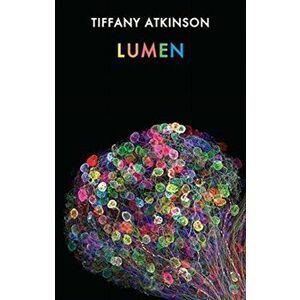 Lumen, Paperback - Tiffany Atkinson imagine