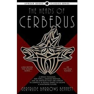 Heads of Cerberus, Paperback - Gertrude Barrows Bennett imagine