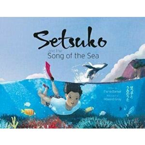 Setsuko and the Song of the Sea, Paperback - Fiona Barker imagine