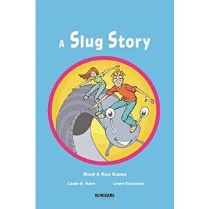 Slug Story, Paperback - Mandi Kujawa imagine