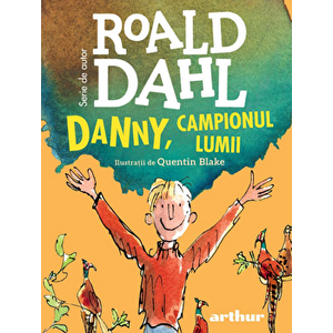 Danny, campionul lumii - Roald Dahl imagine