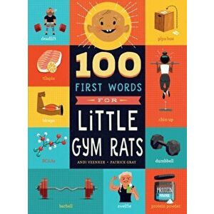 100 First Words for Little Gym Rats, Board book - Andrea Veenker imagine