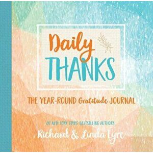 Daily Thanks. The Year-Round Gratitude Journal, Hardback - Richard Eyre imagine
