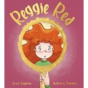 Reggie Red, Paperback - Josie Layton imagine