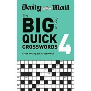 Daily Mail Big Book of Quick Crosswords Volume 4, Paperback - Daily Mail imagine