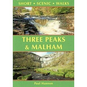 Three Peaks & Malham. Short Scenic Walks, Paperback - Paul Hannon imagine