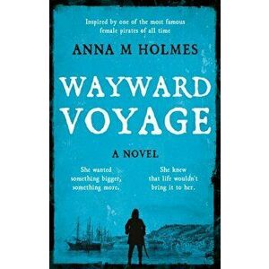 Wayward Voyage, Paperback - Anna M Holmes imagine