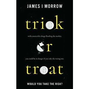 Trick or Treat, Paperback - James I Morrow imagine