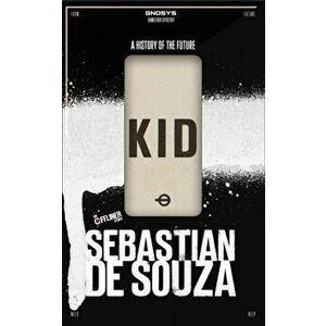 Kid. A History of The Future, Paperback - Sebastian De Souza imagine