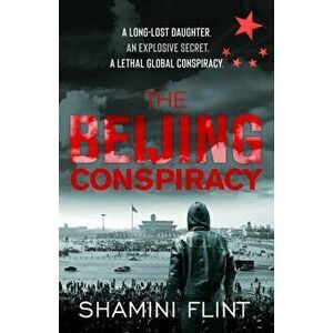 The Beijing Conspiracy, Paperback - Shamini Flint imagine