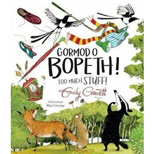 Gormod o Bopeth! / Too Much Stuff!, Hardback - Emily Gravett imagine