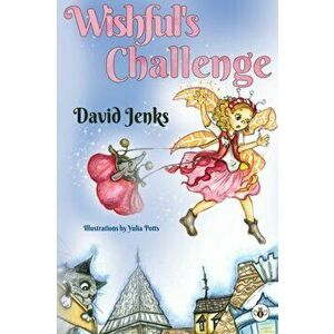 Wishfuls Challenge, Paperback - David Jenks imagine