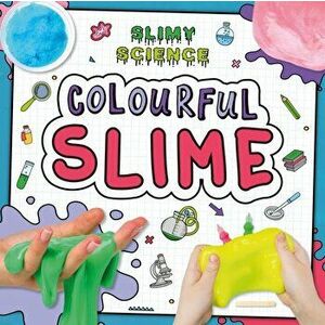 Colourful Slime, Paperback - Kirsty Holmes imagine