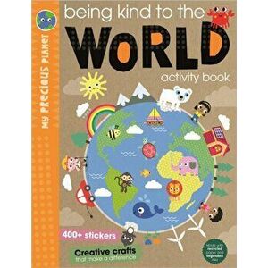 Being Kind to the World, Paperback - Elanor Best imagine