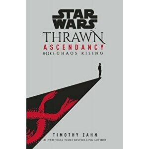 Star Wars: Thrawn Ascendancy. (Book 1: Chaos Rising), Paperback - Timothy Zahn imagine