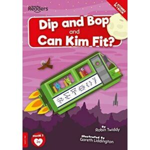 Dip and Bop Go Zoom and Can Kim Fit?, Paperback - Robin Twiddy imagine