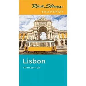 Rick Steves Snapshot Lisbon (Fifth Edition), Paperback - Rick Steves imagine