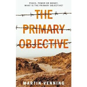 Primary Objective, Paperback - Martin Venning imagine