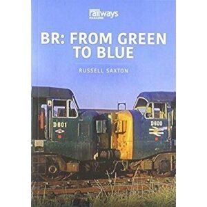 BR: FROM GREEN TO BLUE, Paperback - Russell Saxton imagine
