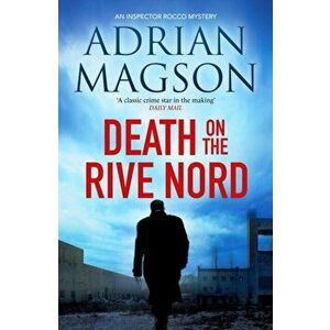 Death on the Rive Nord, Paperback - Adrian Magson imagine