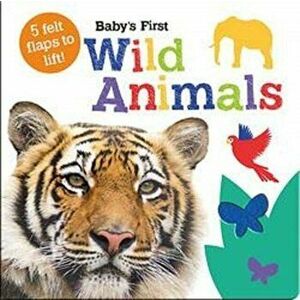 Baby's First Wild Animals, Board book - Georgie Taylor imagine