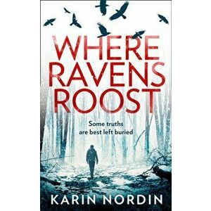Where Ravens Roost, Paperback - Karin Nordin imagine