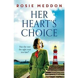 Her Heart's Choice. Unforgettable and moving WW2 historical fiction, Paperback - Rosie Meddon imagine