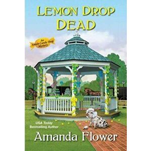 Lemon Drop Dead, Paperback - Amanda Flower imagine