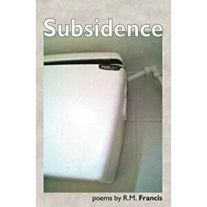 Subsidence, Paperback - R.F. Francis imagine