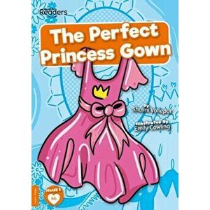 Perfect Princess Gown, Paperback - Shalini Vallepur imagine