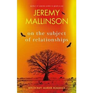 the Subject of Relationships, Paperback - Jeremy Mallinson imagine