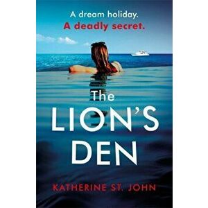 The Lion's Den: The 'impossible to put down' must-read gripping thriller of 2020, Paperback - Katherine St. John imagine