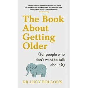 Book About Getting Older (for people who don't want to talk about it), Hardback - Lucy Pollock imagine