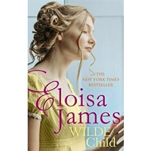 Wilde Child, Paperback - Eloisa James imagine