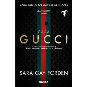 Casa Gucci - Sarah Gay Forden imagine