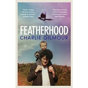 Featherhood, Paperback - Charlie Gilmour imagine