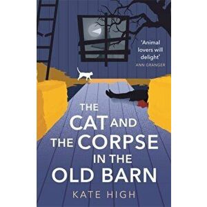 Cat and the Corpse in the Old Barn, Paperback - Kate High imagine