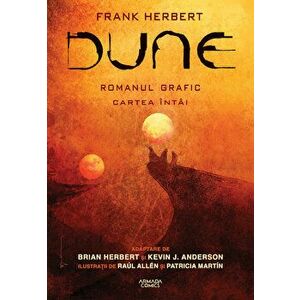 Dune Romanul grafic - Cartea I - Brian Herbert, Kevin J. Anderson, Patricia Martin, Raul Allen imagine