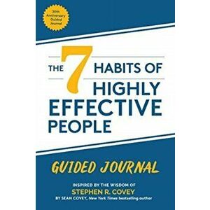 7 Habits of Highly Effective People. Guided Journal (Goals Journal, Self Improvement Book), Paperback - Sean Covey imagine