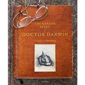 The Garden Diary of Doctor Darwin, Hardback - Susan Campbell imagine