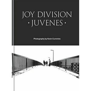 Joy Division: Juvenes, Hardback - Kevin Cummins imagine