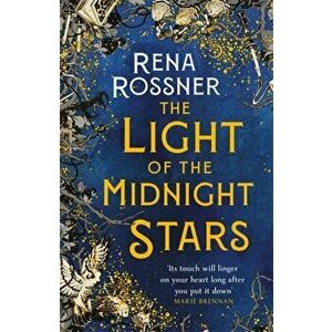 Light of the Midnight Stars. The beautiful and timeless tale of love, loss and sisterhood, Hardback - Rena Rossner imagine