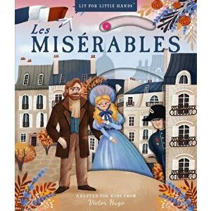 Lit for Little Hands: Les Miserables, Board book - Brooke Jorden imagine