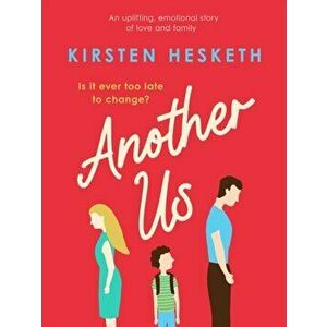 Another Us. An uplifting, emotional story of love and family, Paperback - Kirsten Hesketh imagine