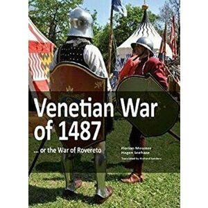 Venetian War of 1487. ... or the War of Rovereto., Paperback - Hagen Seehase imagine