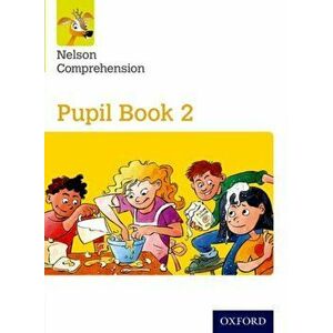 Nelson Comprehension: Year 2/Primary 3: Pupil Book 2, Paperback - Sarah Lindsay imagine