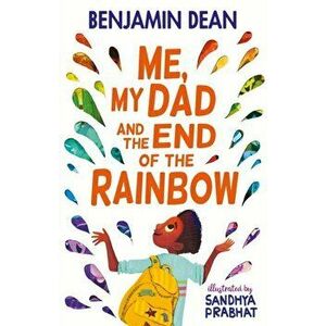 Me, My Dad and the End of the Rainbow, Paperback - Benjamin Dean imagine