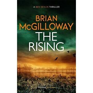 Rising. A flooded graveyard reveals an unsolved murder in this addictive crime thriller, Paperback - Brian Mcgilloway imagine
