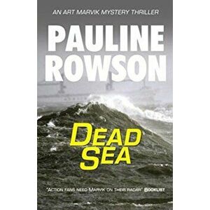 Dead Sea. An Art Marvik Mystery Thriller (4), Paperback - Pauline Rowson imagine