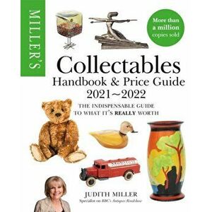 Miller's Collectables Handbook & Price Guide 2021-2022, Paperback - Judith Miller imagine